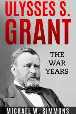 Ulysses S. Grant af Michael W Simmons