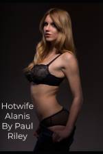 Hotwife Alanis af Paul Riley