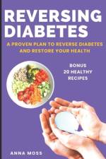 Reversing Diabetes af Anna Möss