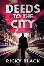 Deeds to the City af Ricky Black