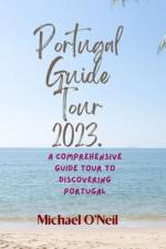 Portugal Guide Tour 2023. af Michael O'Neil