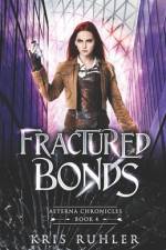 Fractured Bonds af Kris Ruhler