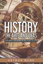 History, the Arts and Ideas af Arthur Wenk