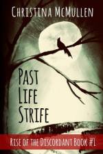 Past Life Strife af Christina McMullen