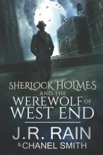 Sherlock Holmes and the Werewolf of West End af Chanel Smith