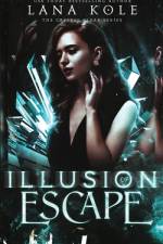 Illusion of Escape af Lana Kole