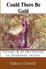 Could There be Gold af Hubert Clark Crowell