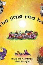 The little red hen *** From the age of 2 years af Diana Rodriguez