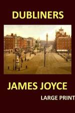 DUBLINERS JAMES JOYCE Large Print af James Joyce