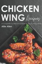 Chicken Wing Recipes af Allie Allen
