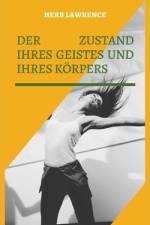 Der Zustand Ihres Geistes Und Ihres Körpers af Herb Lawrence