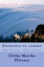 Encuentra tu camino af Ulrike Martha Pfitzner