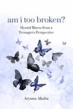 am i too broken? af Aryana Altaha