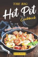 The Big Hot Pot Cookbook af Amelia Rubio