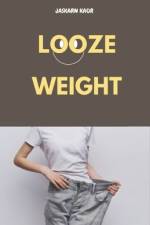 Looze Weight af Inderjeet Pattiwal