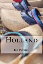 Holland af Just Pictures!