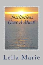 Institutions Gone A Muck af Leila Marie