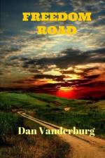 Freedom Road af Dan Vanderburg