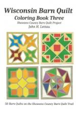 Wisconsin Barn Quilt Coloring Book Three af John H Lettau