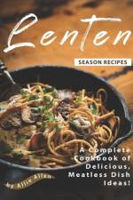 Lenten Season Recipes af Allie Allen
