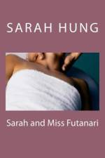 Sarah and Miss Futanari af Sarah Hung