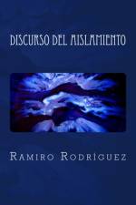 Discurso del aislamiento af Ramiro Rodríguez