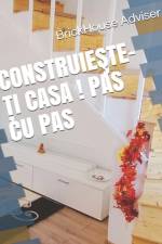 ConstruieŞte-Ti Casa ! Pas Cu Pas af Brickhouse Adviser