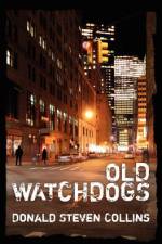 Old Watchdogs af Donald Steven Collins