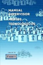 Manual Supervisor Medios Tecnológicos af Rafael DarÃ­o Sosa GonzÃ¡lez