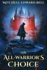 The All-Warrior's Choice af Mitchell Edward Bell