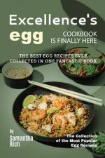 Excellence's Egg Cookbook Is Finally Here af Samantha Rich