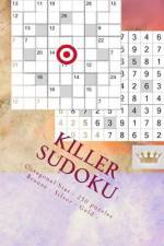 Killer Sudoku - Octagonal Star - 250 Puzzles Bronze - Silver - Gold - Vol. 172 af Andrii Pitenko