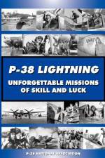 P-38 LIGHTNING Unforgettable Missions of Skill and Luck af Dayle L Debry