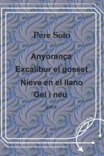 Anyoranca, Excalibur el gosset, Nieve en el llano, Gel i neu af Pere Soto Tejedor