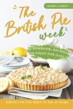 The British Pie Week Cookbook af Mabel Garet