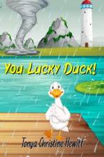 You Lucky Duck! af Tonya Christine Hewitt