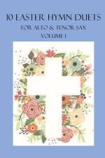 10 Easter Duets for Alto and Tenor Sax af B C Dockery