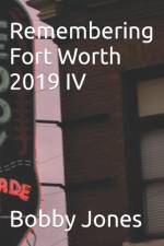 Remembering Fort Worth 2019 IV af Bobby J Jones