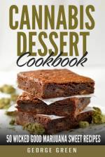 Cannabis Dessert Cookbook af George Green