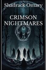 Crimson Nightmares af Shadrack Omary