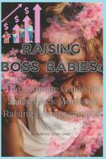 Raising Boss Babies af Demetris Jones