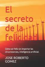 El secreto de la felicidad af Jose Roberto Gomez