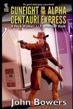 Gunfight on the Alpha Centauri Express af John Bowers