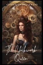 The Clockwork Queen af Alexander Blackwood