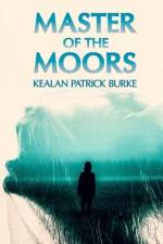 Master of the Moors af Kealan Patrick Burke