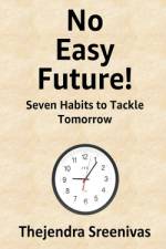 No Easy Future! af Thejendra Sreenivas