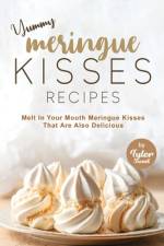 Yummy Meringue Kisses Recipes af Tyler Sweet