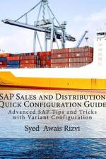 SAP Sales and Distribution Quick Configuration Guide af Syed Awais Rizvi