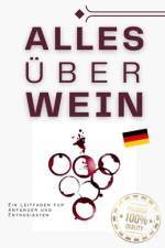 Alles über Wein af Matheus Martins Soares
