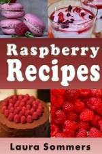 Raspberry Recipes af Laura Sommers